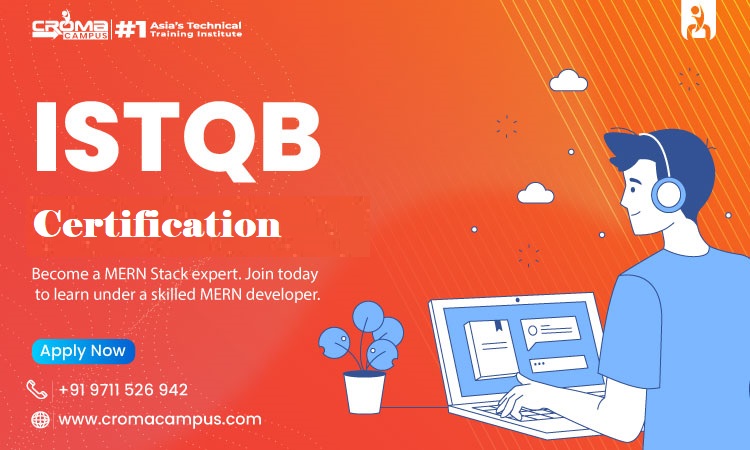 How ISTQB Certified Testers Add Value: ISTQB Software Testing Certification