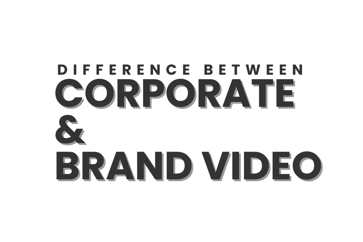 Difference Between Corporate Vs Brand Video in 2025